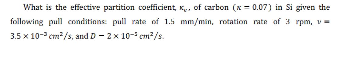 What is the effective partition coefficient, Ke, of carbon (K = 0.07) in Si given the following pull