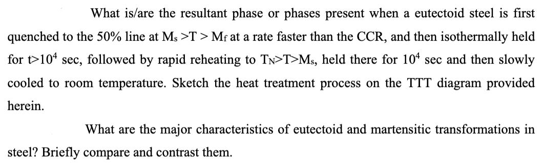 What is/are the resultant phase or phases present when a eutectoid steel is first quenched to the 50% line at