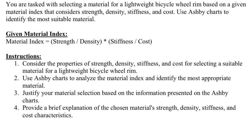 You are tasked with selecting a material for a lightweight bicycle wheel rim based on a given material index