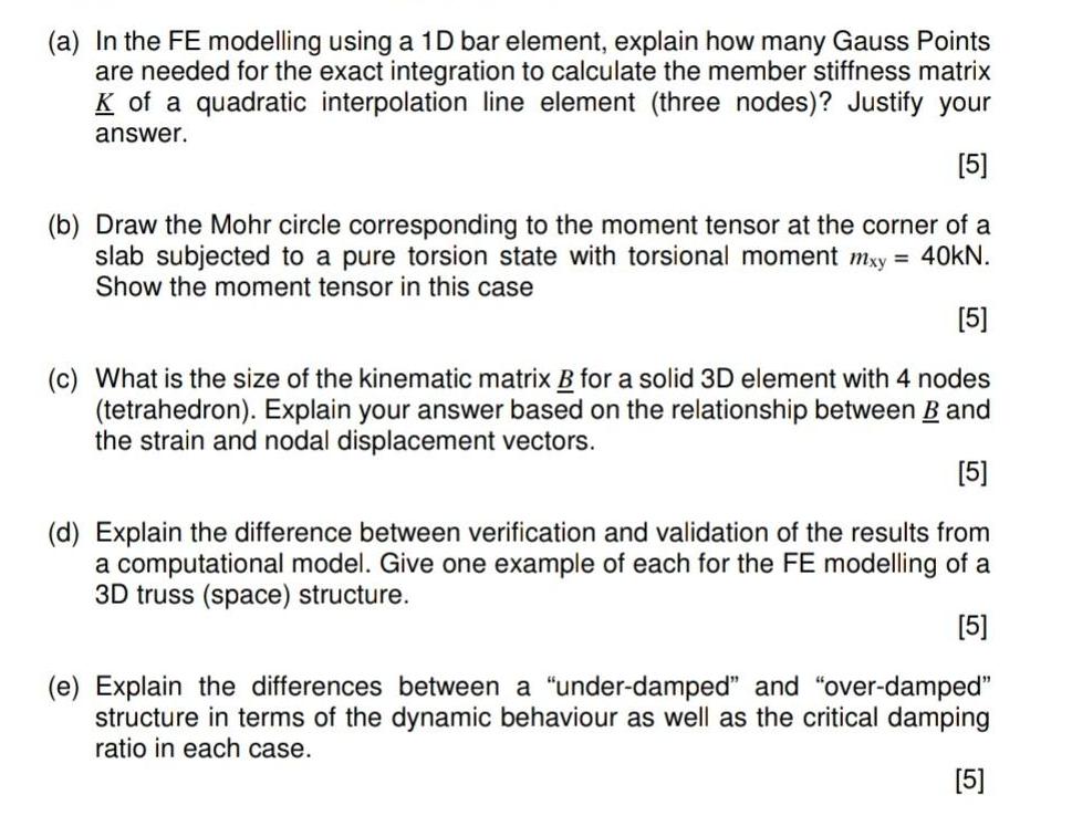 (a) In the FE modelling using a 1D bar element, explain how many Gauss Points are needed for the exact