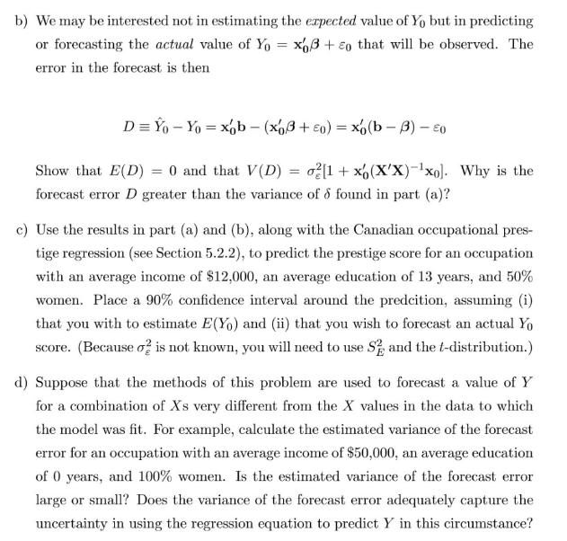 b) We may be interested not in estimating the expected value of Yo but in predicting or forecasting the