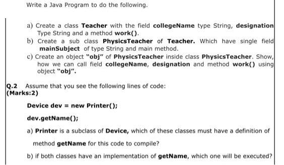 Write a Java Program to do the following. a) Create a class Teacher with the field collegeName type String,