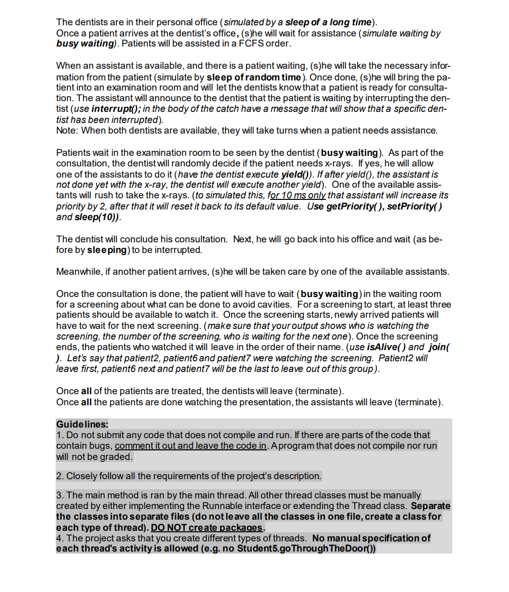 The dentists are in their personal office (simulated by a sleep of a long time). Once a patient arrives at