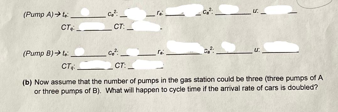 (Pump A)te: CTq: (Pump B) te: CTq: (b) Now assume that the or three pumps of B). Ce CT:_ C: 2. Ca Ca u: u: