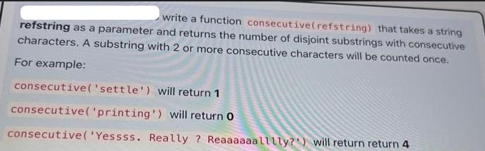 write a function consecutive(refstring) that takes a string refstring as a parameter and returns the number