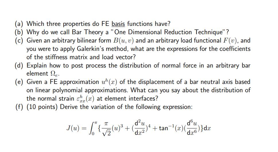 (a) Which three properties do FE basis functions have? (b) Why do we call Bar Theory a 