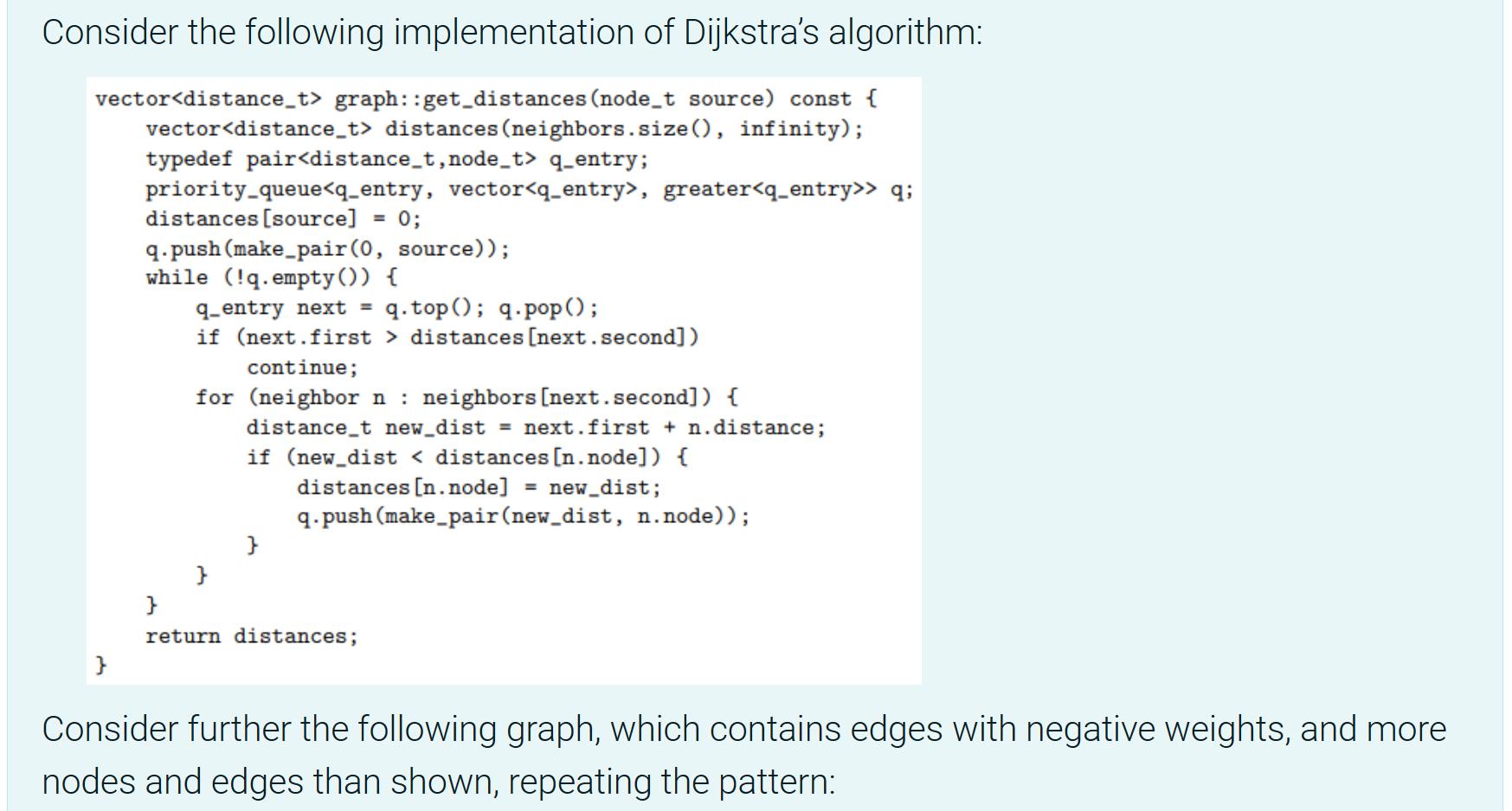 Consider the following implementation of Dijkstra's algorithm: vector graph::get_distances (node_t source)