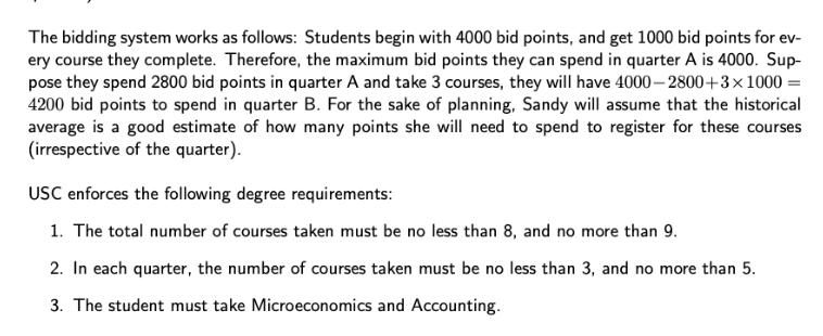The bidding system works as follows: Students begin with 4000 bid points, and get 1000 bid points for ev- ery