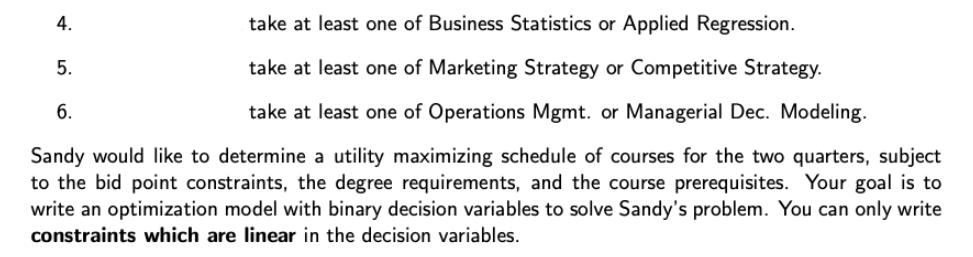 take at least one of Business Statistics or Applied Regression. take at least one of Marketing Strategy or