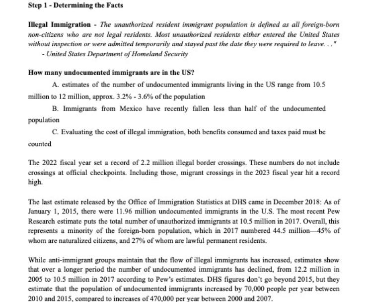 Step 1 - Determining the Facts Illegal Immigration - The unauthorized resident immigrant population is