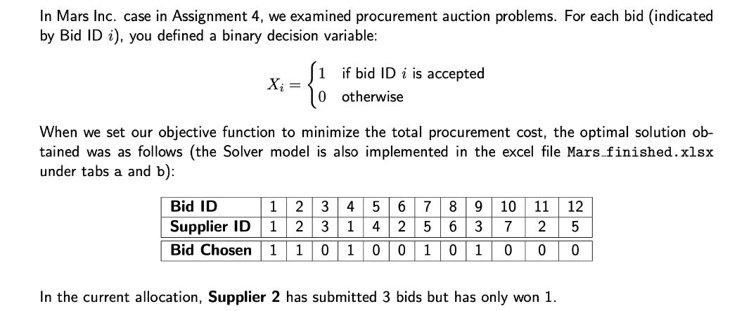 In Mars Inc. case in Assignment 4, we examined procurement auction problems. For each bid (indicated by Bid