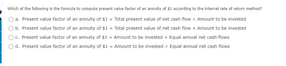 Which of the following is the formula to compute present value factor of an annuity of $1 according to the