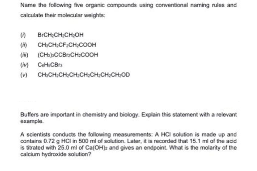 Name the following five organic compounds using conventional naming rules and calculate their molecular