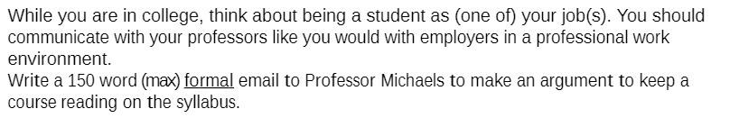 While you are in college, think about being a student as (one of) your job(s). You should communicate with