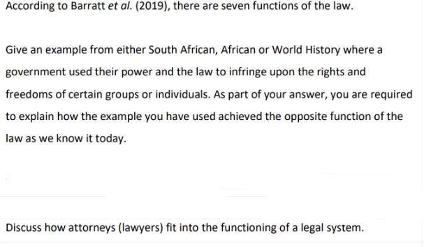 According to Barratt et al. (2019), there are seven functions of the law. Give an example from either South