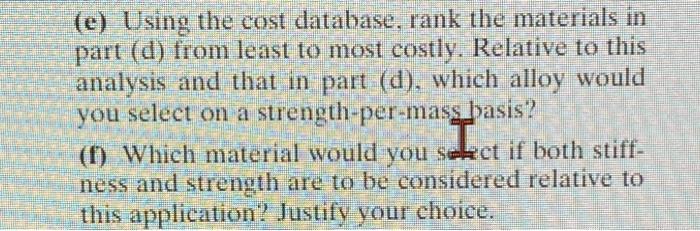 (e) Using the cost database, rank the materials in part (d) from least to most costly. Relative to this