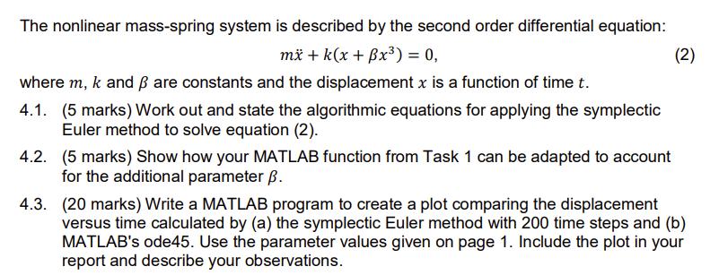 The nonlinear mass-spring system is described by the second order differential equation: mx + k(x + x) = 0,