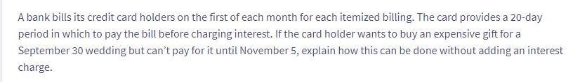 A bank bills its credit card holders on the first of each month for each itemized billing. The card provides