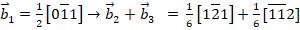 b = [011]  b+ b = [121]+[112]