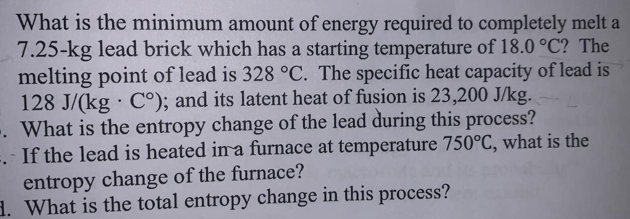 What is the minimum amount of energy required to completely melt a 7.25-kg lead brick which has a starting
