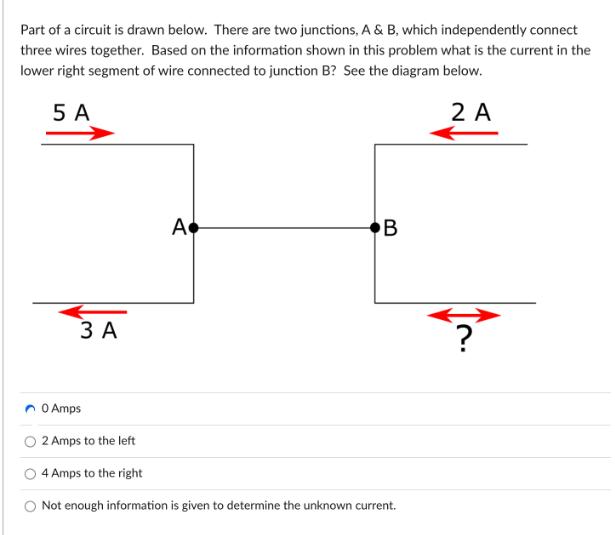 Part of a circuit is drawn below. There are two junctions, A & B, which independently connect three wires