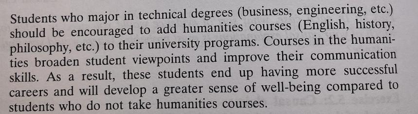 Students who major in technical degrees (business, engineering, etc.) should be encouraged to add humanities