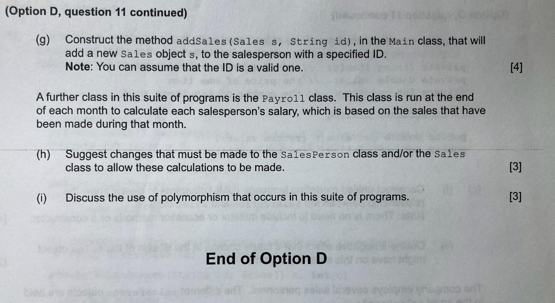(Option D, question 11 continued) (g) Construct the method addSales (Sales s, String id), in the Main class,