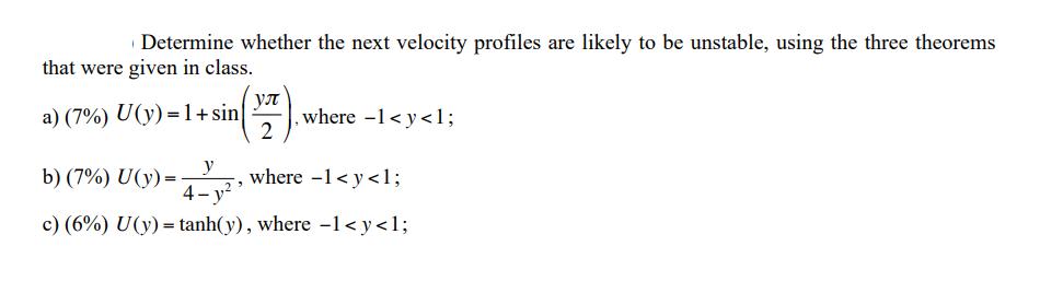 Determine whether the next velocity profiles are likely to be unstable, using the three theorems that were