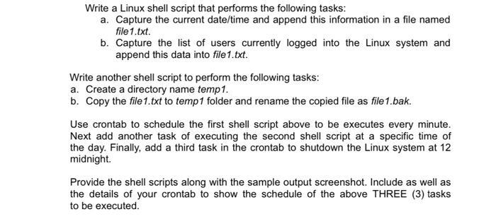 Write a Linux shell script that performs the following tasks: a. Capture the current date/time and append