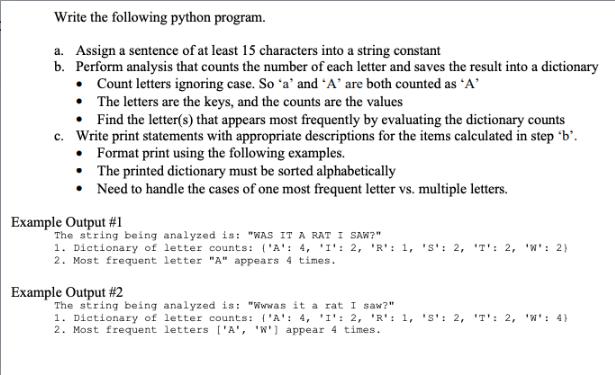 Write the following python program. a. Assign a sentence of at least 15 characters into a string constant b.