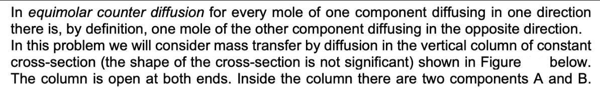 In equimolar counter diffusion for every mole of one component diffusing in one direction there is, by