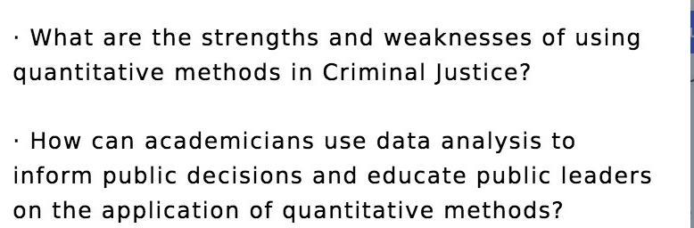 What are the strengths and weaknesses of using quantitative methods in Criminal Justice? How can academicians