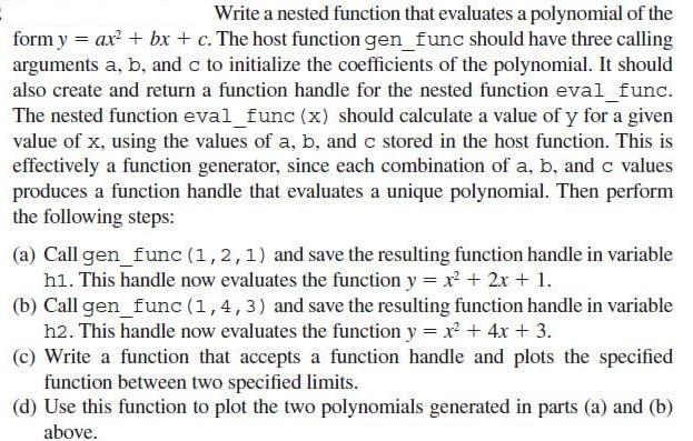 Write a nested function that evaluates a polynomial of the form y = ax + bx + c. The host function gen_func