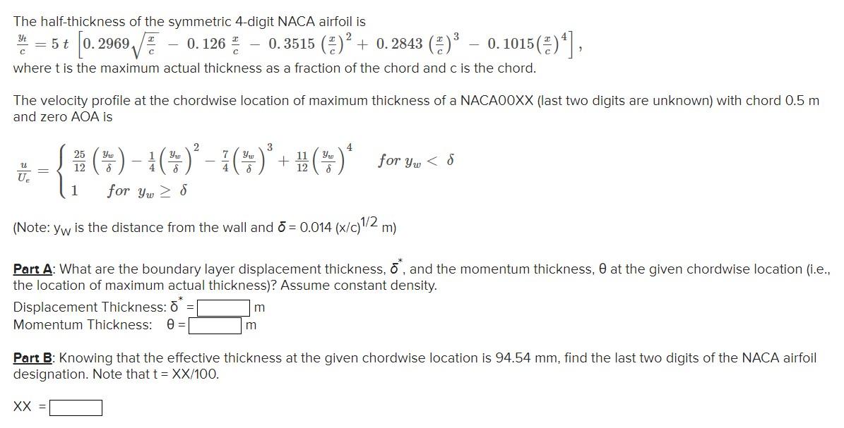 The half-thickness of the symmetric 4-digit NACA airfoil is Yt   where t is the maximum actual thickness as a