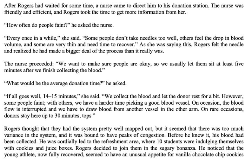 After Rogers had waited for some time, a nurse came to direct him to his donation station. The nurse was