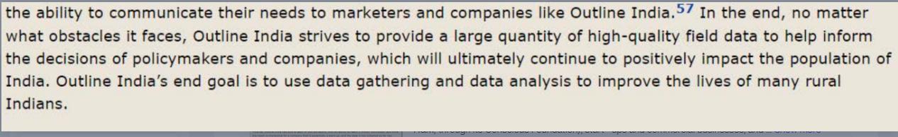 the ability to communicate their needs to marketers and companies like Outline India.57 In the end, no matter