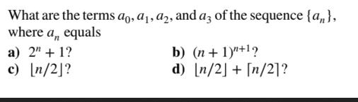 What are the terms ao, a, a2, and a3 of the sequence {a}, where an equals a) 2