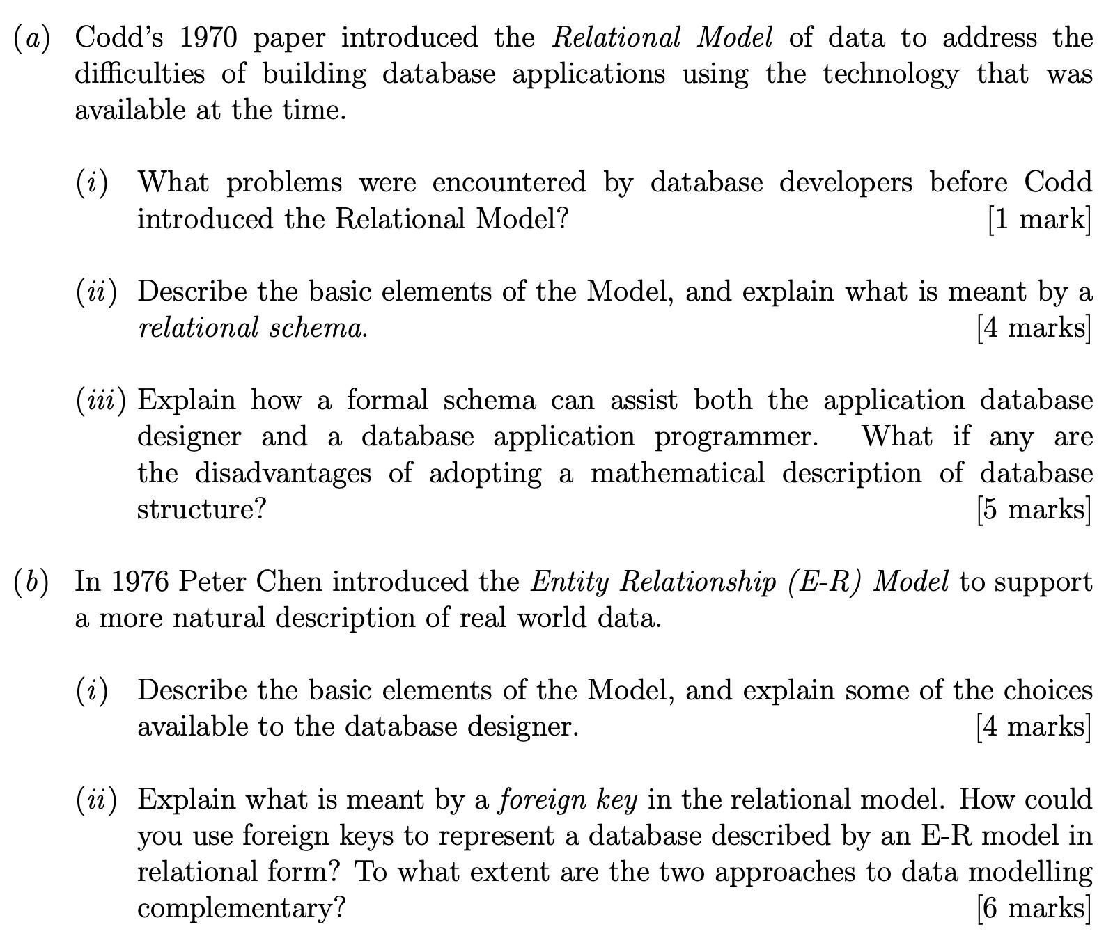 (a) Codd's 1970 paper introduced the Relational Model of data to address the difficulties of building