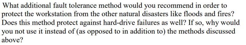 What additional fault tolerance method would you recommend in order to protect the workstation from the other