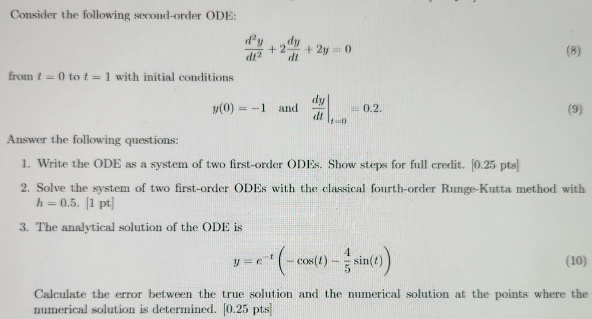 Consider the following second-order ODE: from t = 0 to t= 1 with initial conditions dy dt2 dy +2- dt. y(0) =