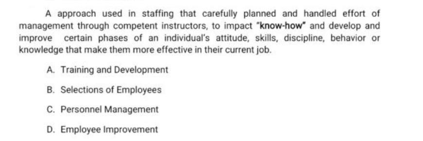 A approach used in staffing that carefully planned and handled effort of management through competent