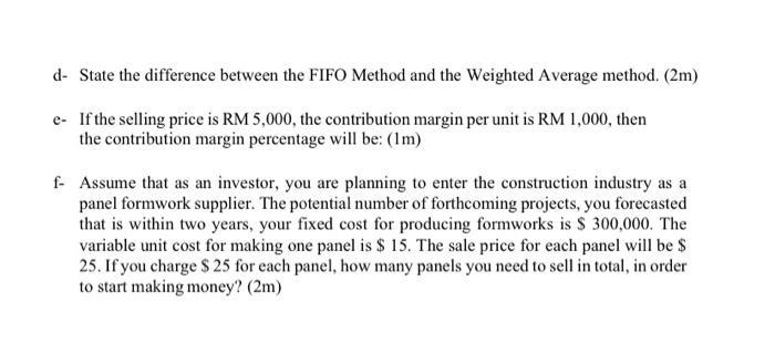 d- State the difference between the FIFO Method and the Weighted Average method. (2m) e- If the selling price