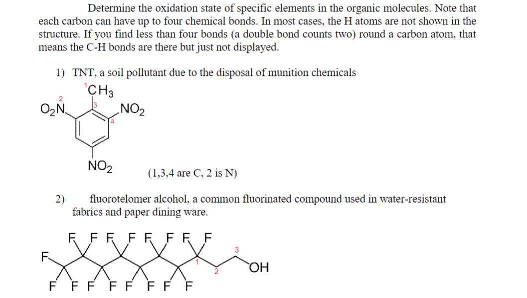 Determine the oxidation state of specific elements in the organic molecules. Note that each carbon can have