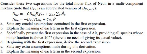 Consider these two expressions for the total molar flux of Neon in a multi-component mixture (note that Dve