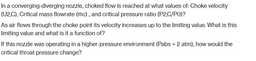 In a converging-diverging nozzle, choked flow is reached at what values of: Choke velocity (U2,C), Critical