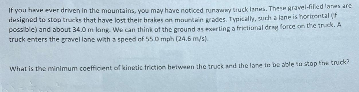 If you have ever driven in the mountains, you may have noticed runaway truck lanes. These gravel-filled lanes