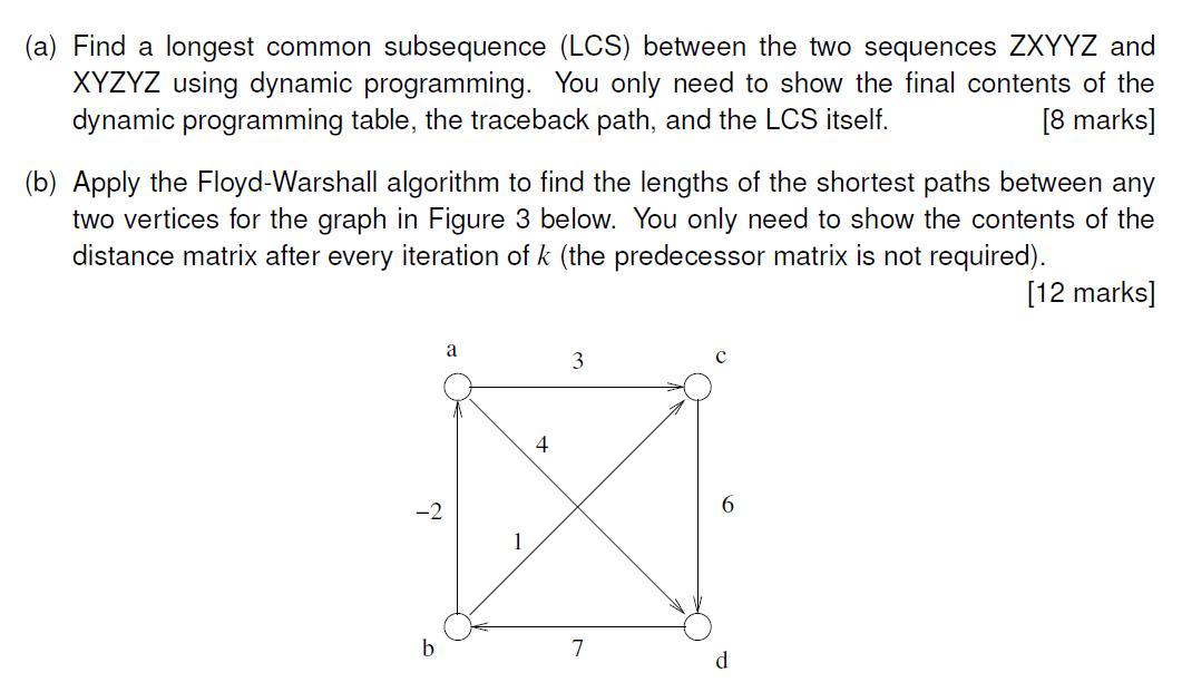 (a) Find a longest common subsequence (LCS) between the two sequences ZXYYZ and XYZYZ using dynamic