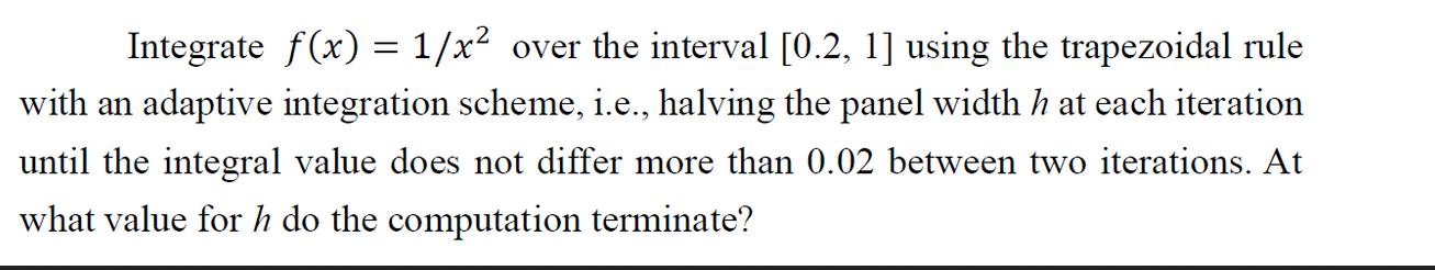 Integrate f(x) = 1/x over the interval [0.2, 1] using the trapezoidal rule with an adaptive integration