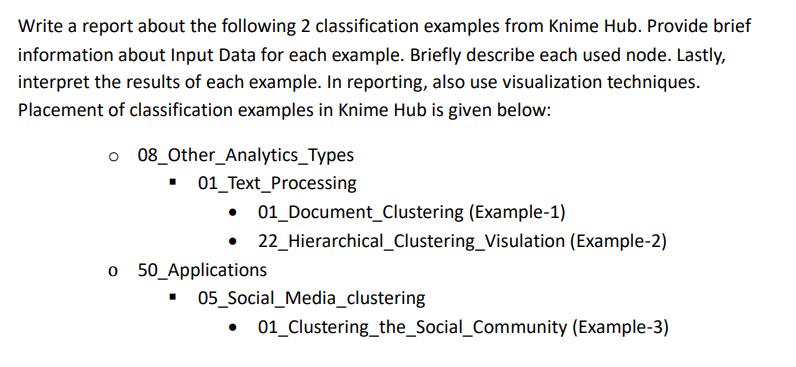 Write a report about the following 2 classification examples from Knime Hub. Provide brief information about