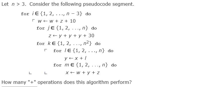Let n> 3. Consider the following pseudocode segment. for E {1, 2, n - 3} do rw